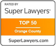 Rated by Super Lawyers Top 50 Orange County SuperLawyers.com